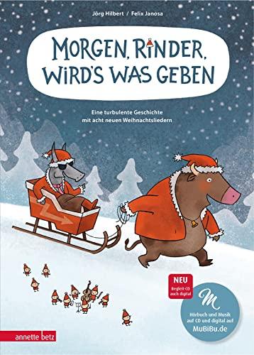 Morgen, Rinder, wird's was geben: Eine turbulente Geschichte mit acht neuen Weihnachtsliedern