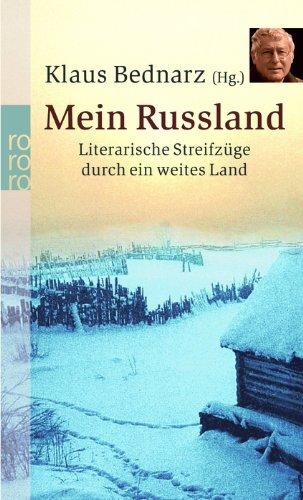 Mein Russland: Literarische Streifzüge durch ein weites Land