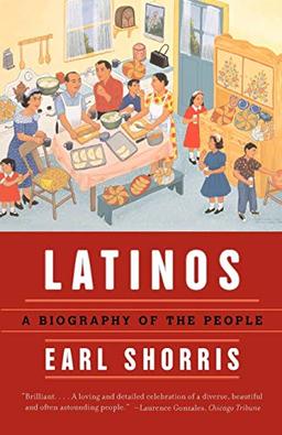 Latinos: A Biography of the People