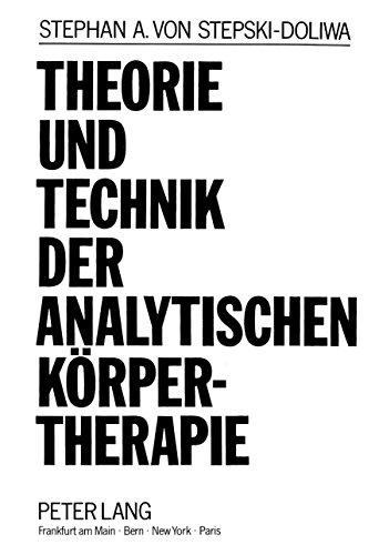 Theorie und Technik der Analytischen Körpertherapie