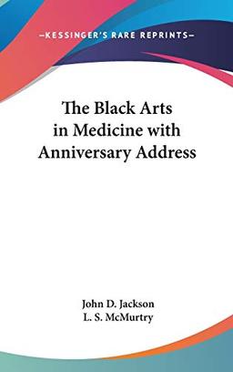 The Black Arts In Medicine With Anniversary Address