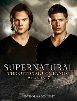 Supernatural: The Official Companion Season 7