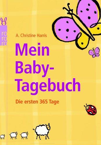 Mein Baby-Tagebuch: Die ersten 365 Tage