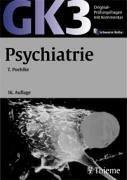 Original-Prüfungsfragen GK 3. Psychiatrie. Mit Kommentar und Kurzlehrbuch