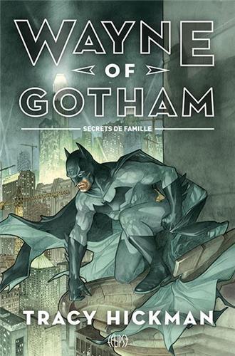 Wayne of Gotham. Secrets de famille