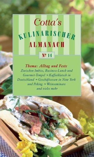 Cotta's Kulinarischer Almanach No. 14: Alltag und Feste