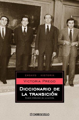 Diccionario de la transicion / Dictionary of the Transition (Ensayo - Historia/ Essay - History, Band 71)