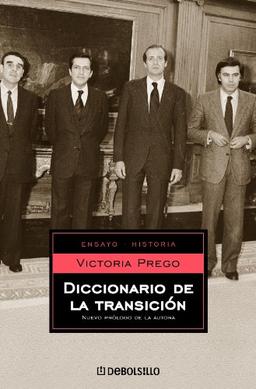 Diccionario de la transicion / Dictionary of the Transition (Ensayo - Historia/ Essay - History, Band 71)