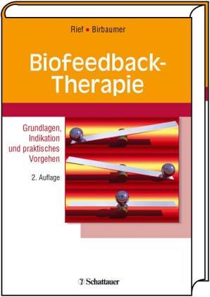 Biofeedback-Therapie. Grundlagen, Indikation und praktisches Vorgehen