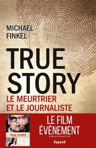 True story : le meurtrier et le journaliste