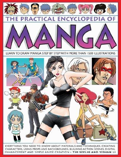 The Practical Encyclopedia of Manga: Learn to Draw Manga Step by Step with More Than 1000 Illustrations: Everything You Need to Know About Materials ... Anime Creation (Practical Enyclopaedia of)