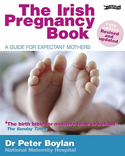 The Irish Pregnancy Book: A Guide for Expectant Mothers