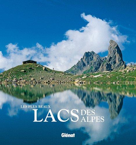 Les plus beaux lacs des Alpes