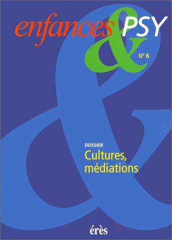 Enfances et psy, n° 6. Cultures, médiations