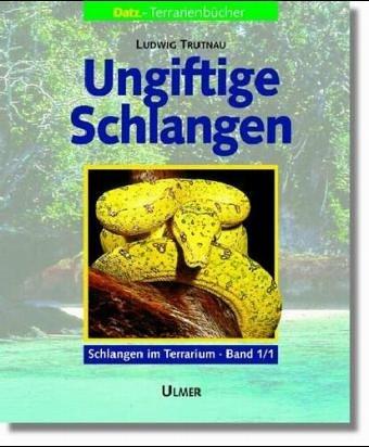 Ungiftige Schlangen, Bd 1