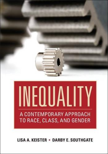 Inequality: A Contemporary Approach to Race, Class, and Gender