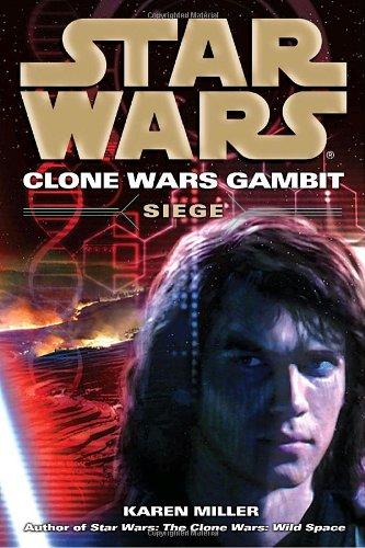 Siege: Star Wars (Clone Wars Gambit) (Star Wars: The Clone Wars)