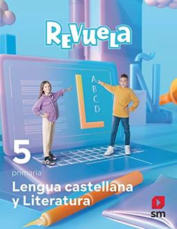 Lengua Castellana y Literatura. 5 Primaria. Revuela