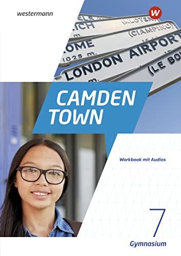 Camden Town / Camden Town - Allgemeine Ausgabe 2020 für Gymnasien: Allgemeine Ausgabe 2020 für Gymnasien / Workbook 7 mit Audios