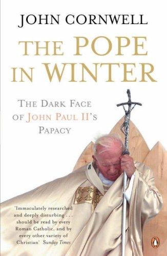 The Pope in Winter: The Dark Face of John Paul II's Papacy