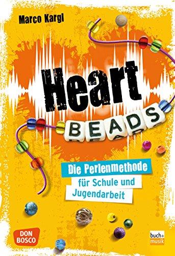 Heartbeads: Die Perlen-Methode für Schule und Jugendarbeit