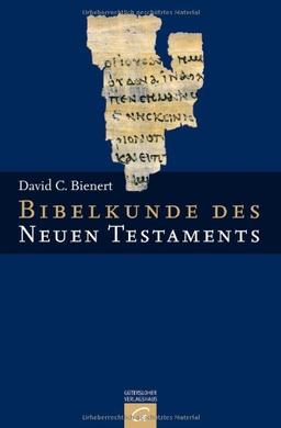 Bibelkunde des Neuen Testaments