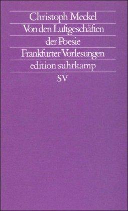 Von den Luftgeschäften der Poesie: Frankfurter Vorlesungen (edition suhrkamp)