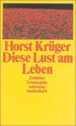 Diese Lust am Leben: Zeitbilder (suhrkamp taschenbuch)