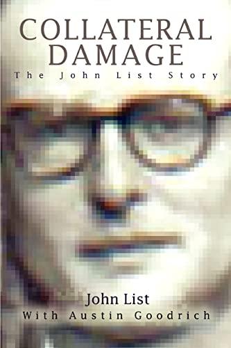 COLLATERAL DAMAGE: The John List Story