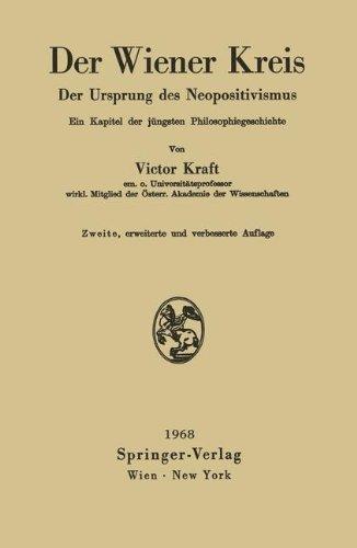 Der Wiener Kreis: Der Ursprung Des Neopositivismus Ein Kapitel Der Jüngsten Philosophiegeschichte