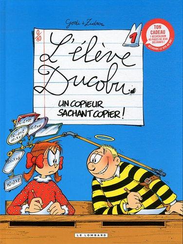 L'élève Ducobu, Tome 1 : Un copieur sachant copier ! : Avec récréalbum