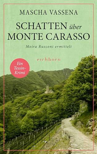 Schatten über Monte Carasso: Moira Rusconi ermittelt. Ein Tessin-Krimi