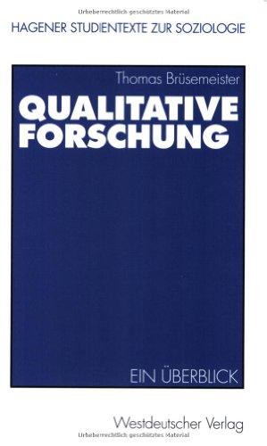 Qualitative Forschung: Ein Überblick (Studientexte zur Soziologie)