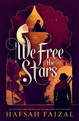 We Free the Stars (Sands of Arawiya, Band 2)