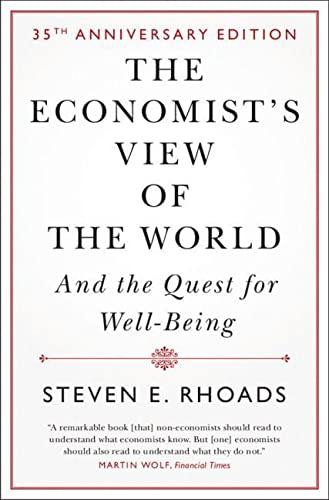 The Economist's View of the World: And the Quest for Well-Being