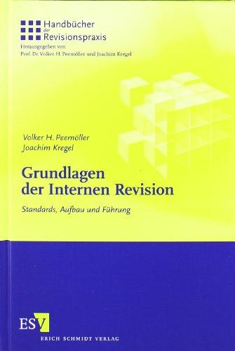 Grundlagen der Internen Revision: Standards, Aufbau und Führung