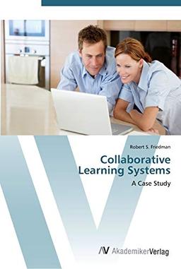 Collaborative Learning Systems: A Case Study