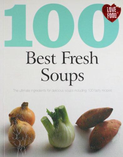 Soups (100 Best Recipes)