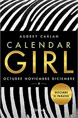 Calendar Girl 4 : octubre, noviembre, diciembre (Planeta Internacional)