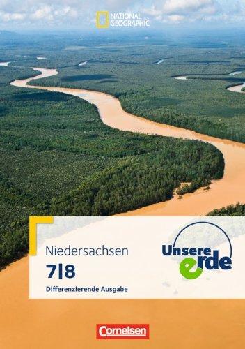 Unsere Erde - Differenzierende Ausgabe Niedersachsen: 7./8. Schuljahr - Schülerbuch