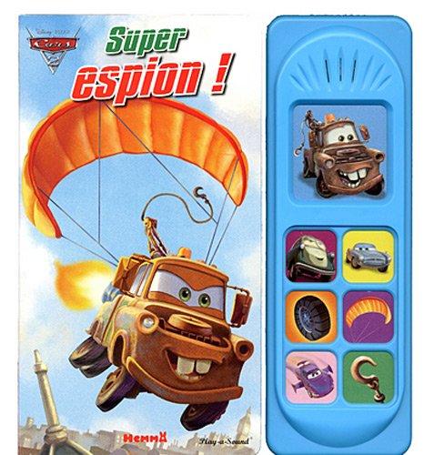 Cars 2 : super-espion ! : livre musical 7 sons