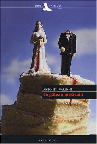 Le gâteau mexicain : policier