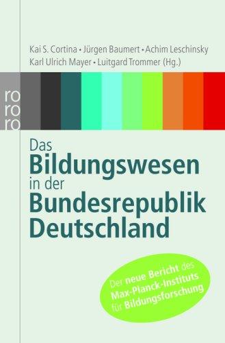 Das Bildungswesen in der Bundesrepublik Deutschland: Strukturen und Entwicklungen im Überblick