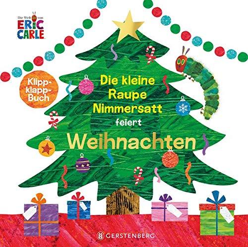 Die kleine Raupe Nimmersatt feiert Weihnachten: Klipp-klapp-Buch