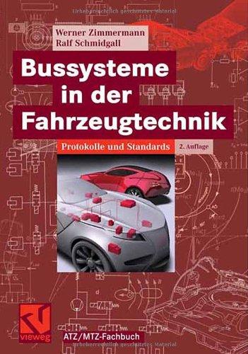 Bussysteme in der Fahrzeugtechnik: Protokolle und Standards (ATZ/MTZ-Fachbuch)