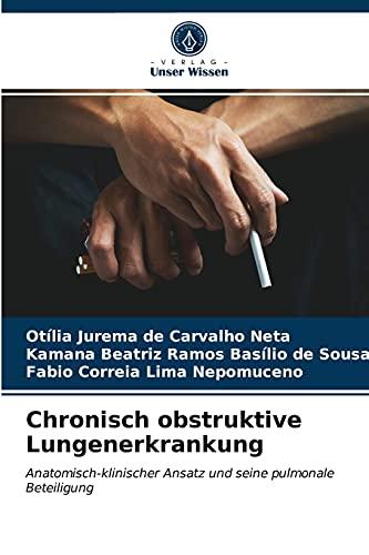 Chronisch obstruktive Lungenerkrankung: Anatomisch-klinischer Ansatz und seine pulmonale Beteiligung