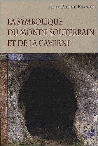 La symbolique du monde souterrain et de la caverne