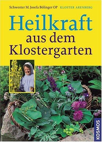 Heilkraft aus dem Klostergarten