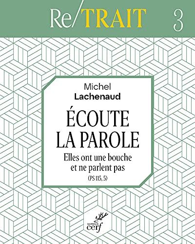 Ecoute la Parole : elles ont une bouche et ne parlent pas (Ps 115.5) : triduum de l'Avent