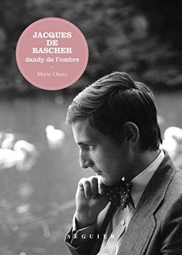 Jacques de Bascher : dandy de l'ombre